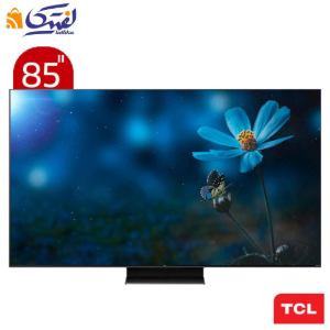تلویزیون 85 اینچ تی سی ال هوشمند QD-MINI LED 4K TV مدل 85C755